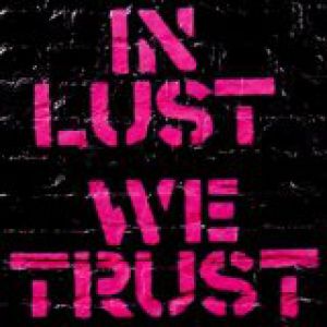 Ark : In Lust We Trust