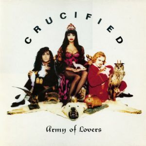 Album Army of Lovers - Crucified