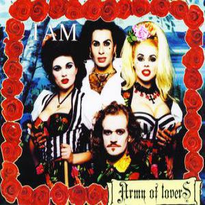 Album Army of Lovers - I Am
