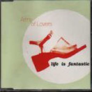 Army of Lovers : Life Is Fantastic