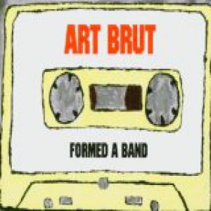 Album Art Brut - Formed a Band