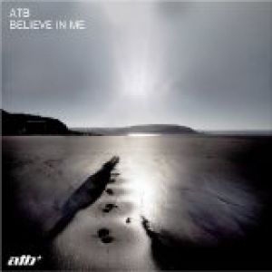 ATB : Believe in Me