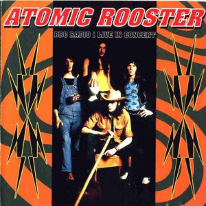 Album Atomic Rooster - BBC Radio 1 Live in Concert