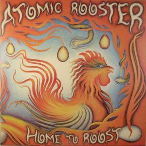 Album Atomic Rooster - Home to Roost