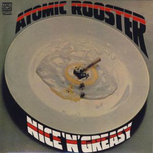 Atomic Rooster Nice 'n' Greasy, 1973