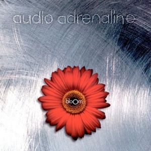 Album Audio Adrenaline - Bloom