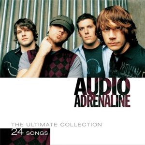 Album Audio Adrenaline - The Ultimate Collection