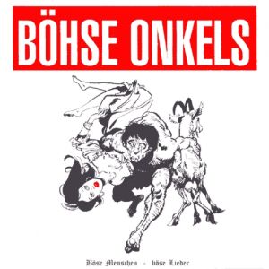 Album Böhse Onkelz - Böse Menschen – Böse Lieder