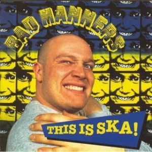 Album This Is Ska - Bad Manners