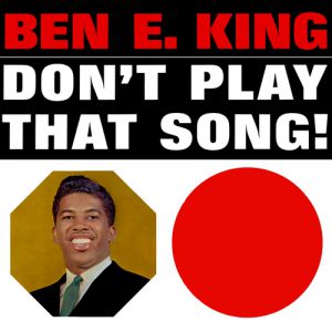 Album Don't Play That Song! - Ben E. King