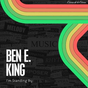 Album I'm Standing By - Ben E. King