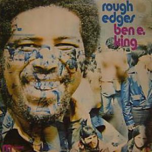 Album Rough Edges - Ben E. King