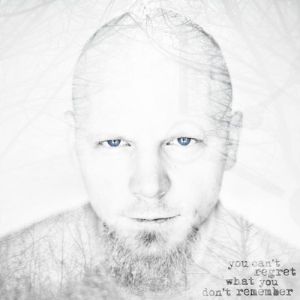 Ben Moody : You Can't Regret What You Don't Remember