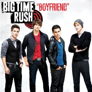 Big Time Rush : Boyfriend