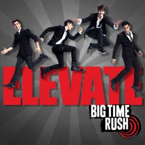 Album Big Time Rush - Elevate
