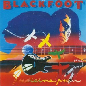 Album Blackfoot - Medicine Man