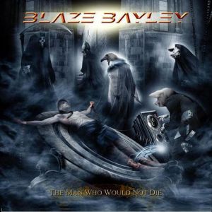 Album The Man Who Would Not Die - Blaze Bayley