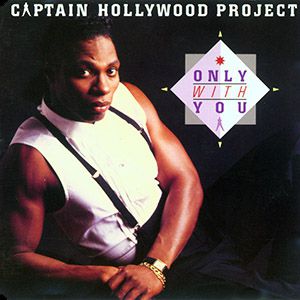 Album Only with You - Captain Hollywood Project