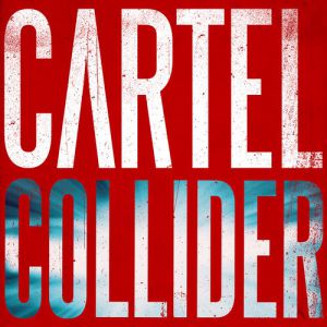 Cartel Collider, 2013