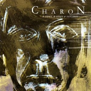 Album Charon - A-Sides, B-Sides & Suicides