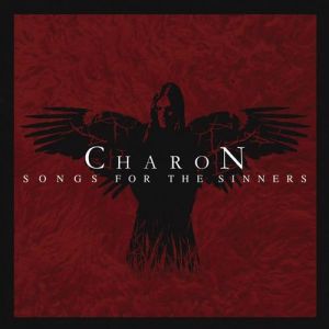 Charon Songs for the Sinners, 2005