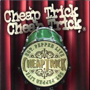Album Cheap Trick - Sgt. Pepper Live