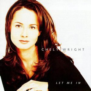 Album Let Me In - Chely Wright