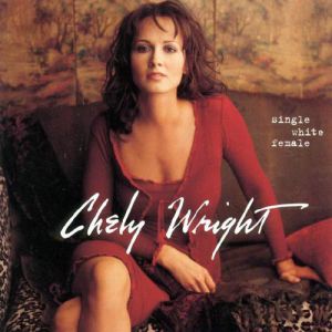 Album Single White Female - Chely Wright