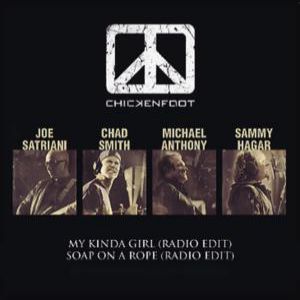 Album Chickenfoot - My Kinda Girl/ Soap On A Rope