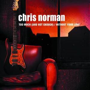 Album Too Much / Without Your Love - Chris Norman