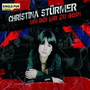 Album Christina Stürmer - Um bei dir zu sein