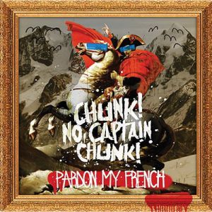 Album Pardon My French - Chunk! No, Captain Chunk!