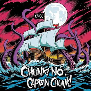 Chunk! No, Captain Chunk! : Something for Nothing