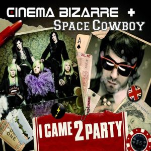 Album Cinema Bizarre - I Came 2 Party