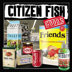 Album Citizen Fish - Goods