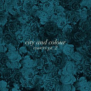 City and Colour Covers, Pt.2, 2012