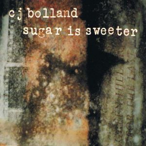 Album Sugar Is Sweeter - CJ Bolland