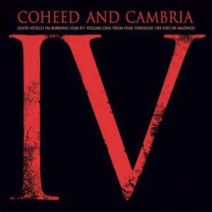 Coheed and Cambria : Good Apollo, I'm Burning Star IV, Volume One: From Fear Through the Eyes of Madness