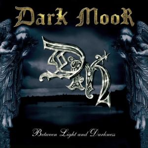Between Light and Darkness - Dark Moor