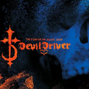 Album DevilDriver - The Fury of Our Maker