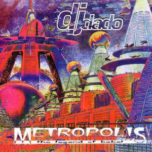 DJ Dado : Metropolis - The Legend of Babel