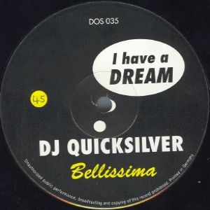 DJ Quicksilver : "I Have a Dream"/"Bellissima"