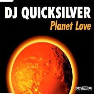 Album DJ Quicksilver - Planet Love