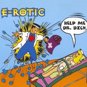 E-Rotic : Help Me Dr. Dick