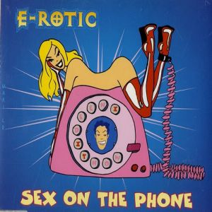Album Sex on the Phone - E-Rotic