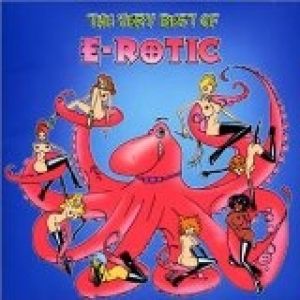 Album THE VERY BEST OF E-ROTIC - E-Rotic