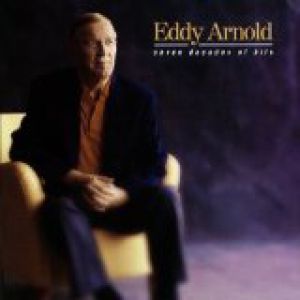 Eddy Arnold : Seven Decades of Hits