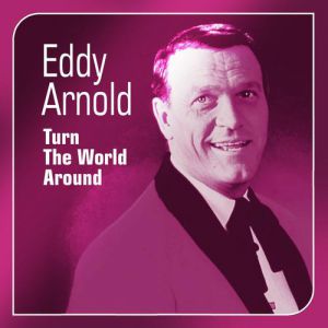 Album Turn the World Around - Eddy Arnold