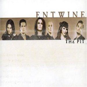 Album Entwine - The Pit