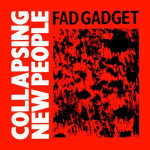 Album Fad Gadget - Collapsing New People